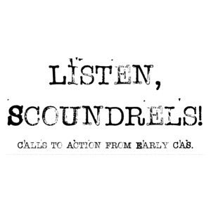 Listen, Scoundrels! Calls to Action from Early CAS